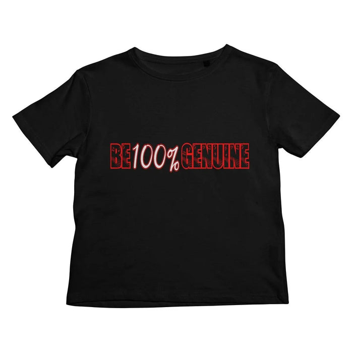 Be 100% Genuine Kids T-Shirt