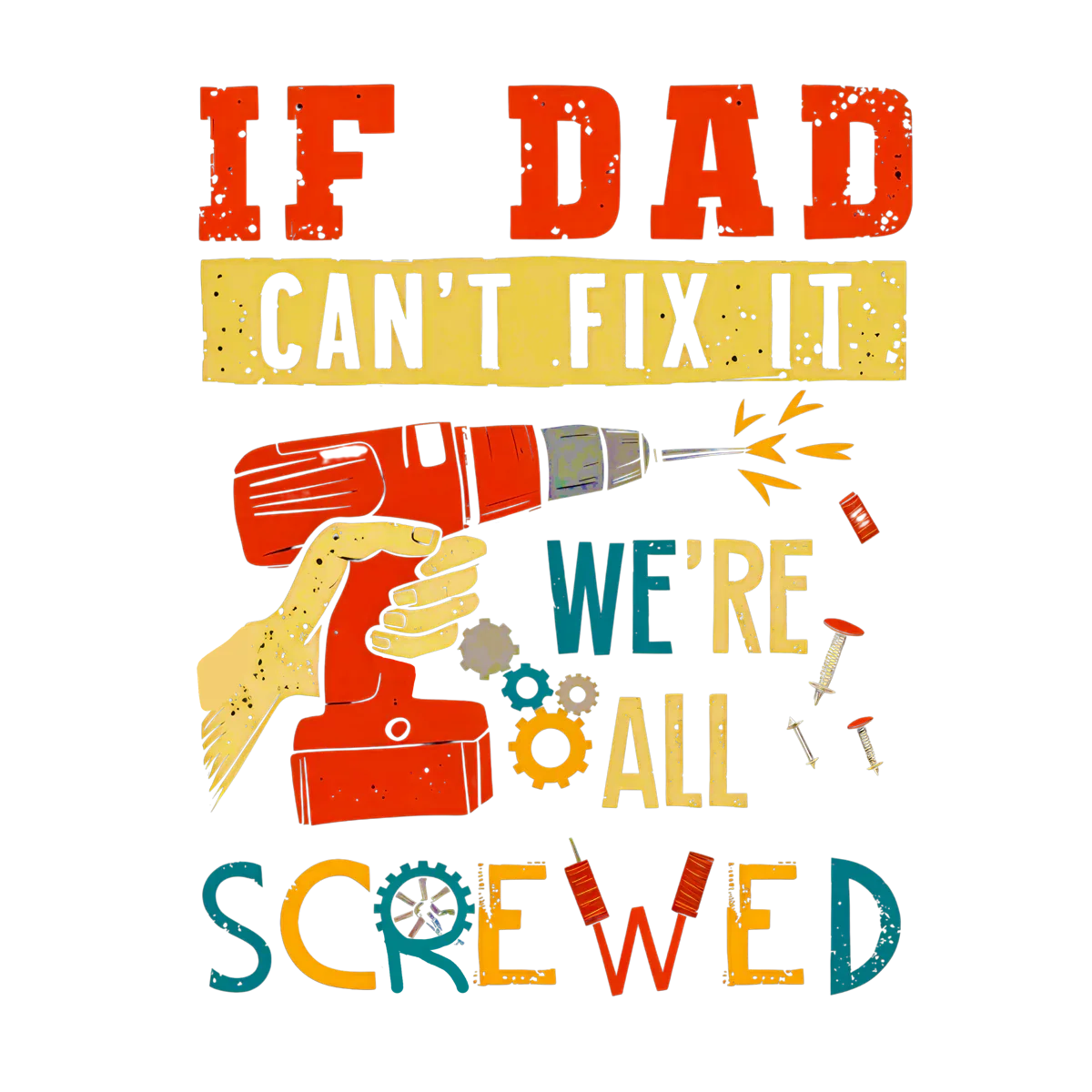 If Dad Csm't Fit It We Are All Screwed