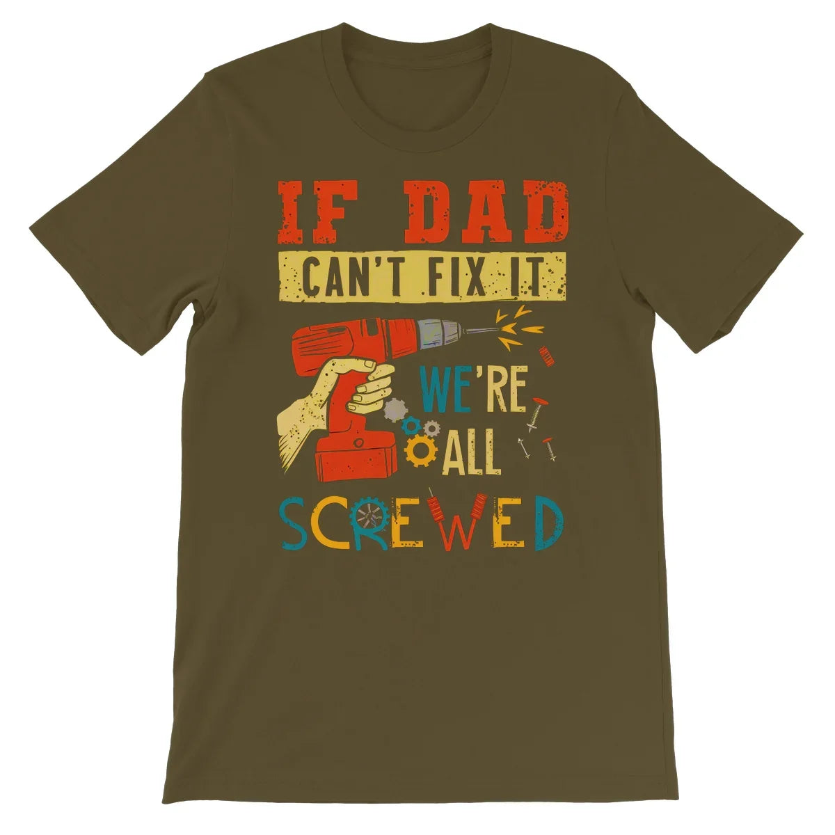 If Dad Csm't Fit It We Are All Screwed Unisex Short Sleeve T-Shirt - D'Sare