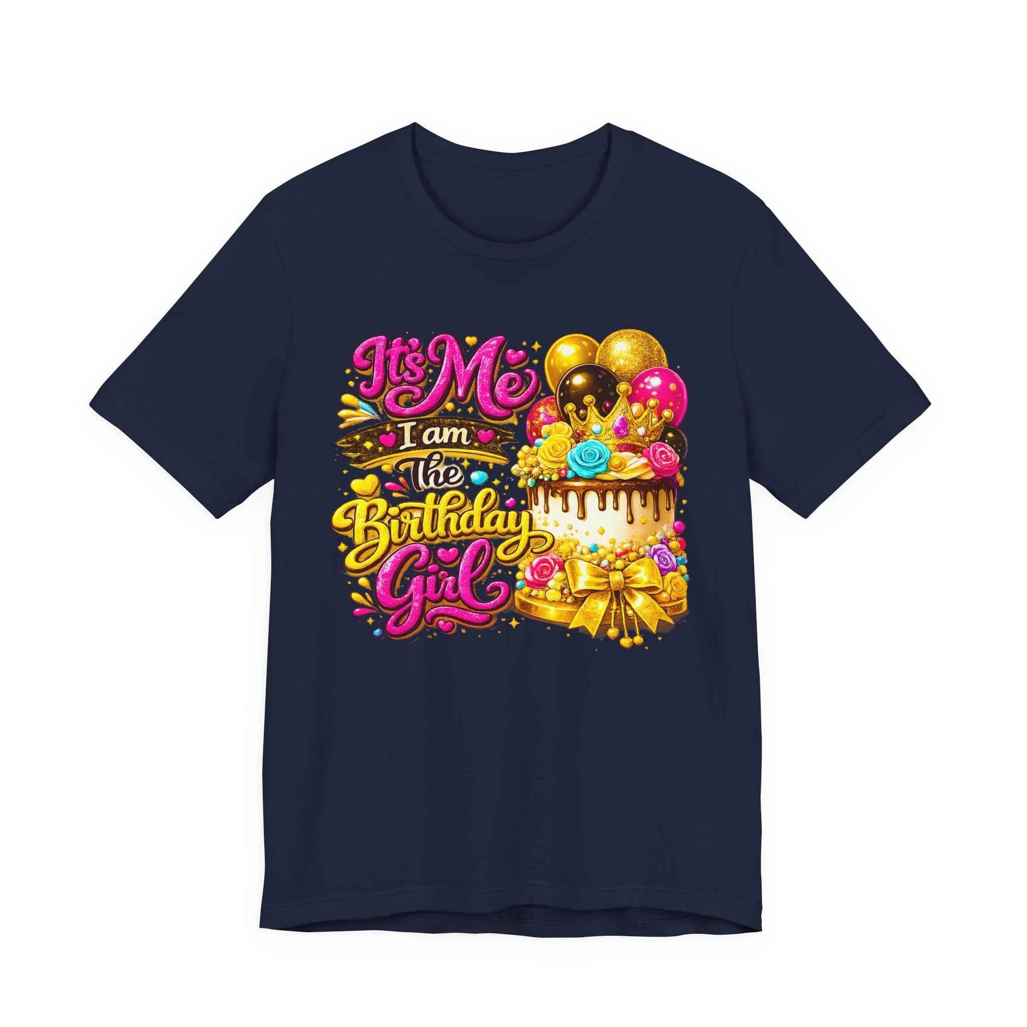 Birthday Girl Tee — "It's Me I Am The Birthday Girl" Celebration T‑Shirt by Printify