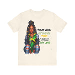 Jamaica Your Vibe Tribe T-Shirt  - Urban Streetwear with Inspirational Quote, Trendy Fashion Statement Sweatshirt, Chic Casual Wear Unisex Jersey Short Sleeve Tee