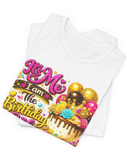 Birthday Girl Tee — "It's Me I Am The Birthday Girl" Celebration T‑Shirt by Printify