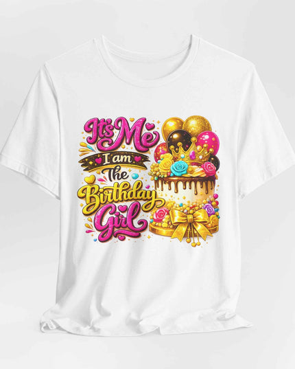 Birthday Girl Tee — "It's Me I Am The Birthday Girl" Celebration T‑Shirt by Printify