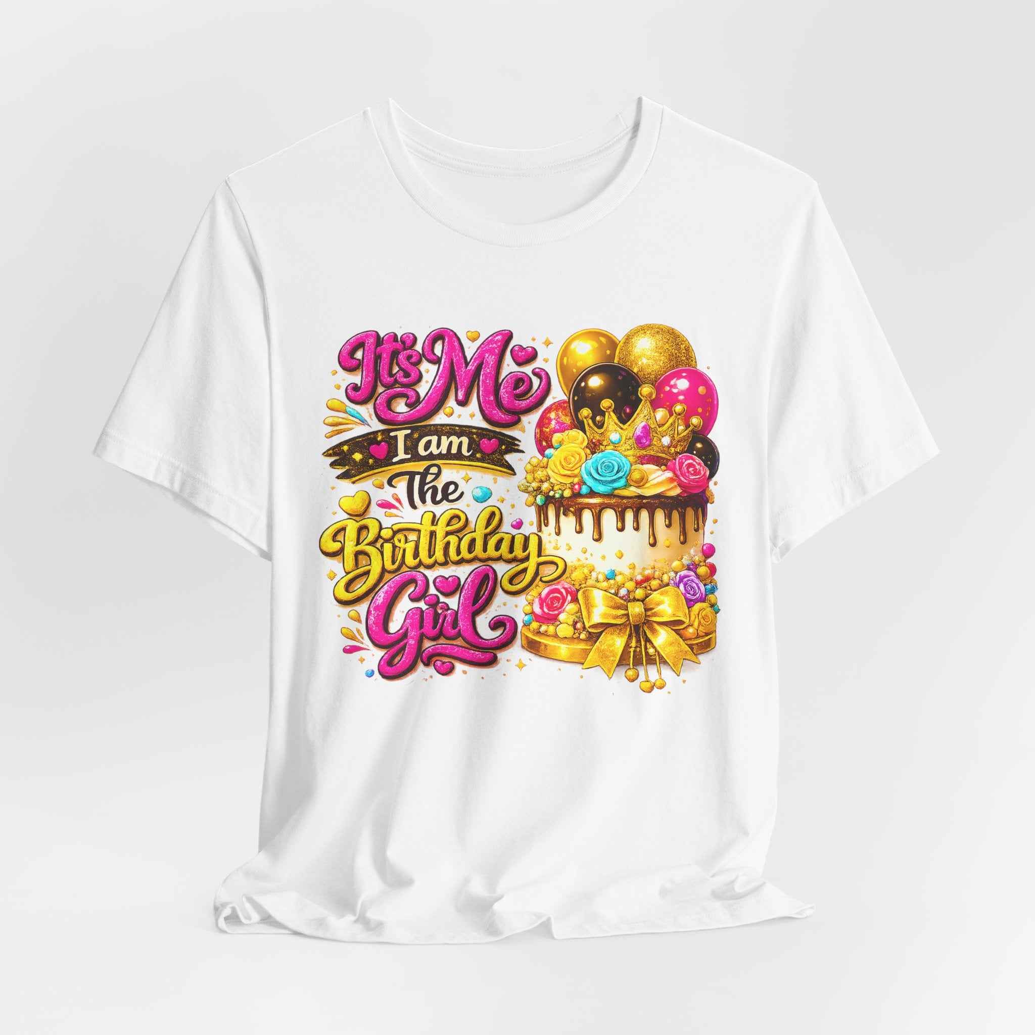 Birthday Girl Tee — "It's Me I Am The Birthday Girl" Celebration T‑Shirt by Printify