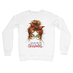 Just A Girl That Loves Christmas  Crew Neck Sweatshirt