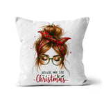 Just A Girl That Loves Christmas  Cushion