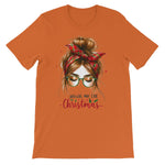 Just A Girl That Loves Christmas  Unisex Short Sleeve T-Shirt