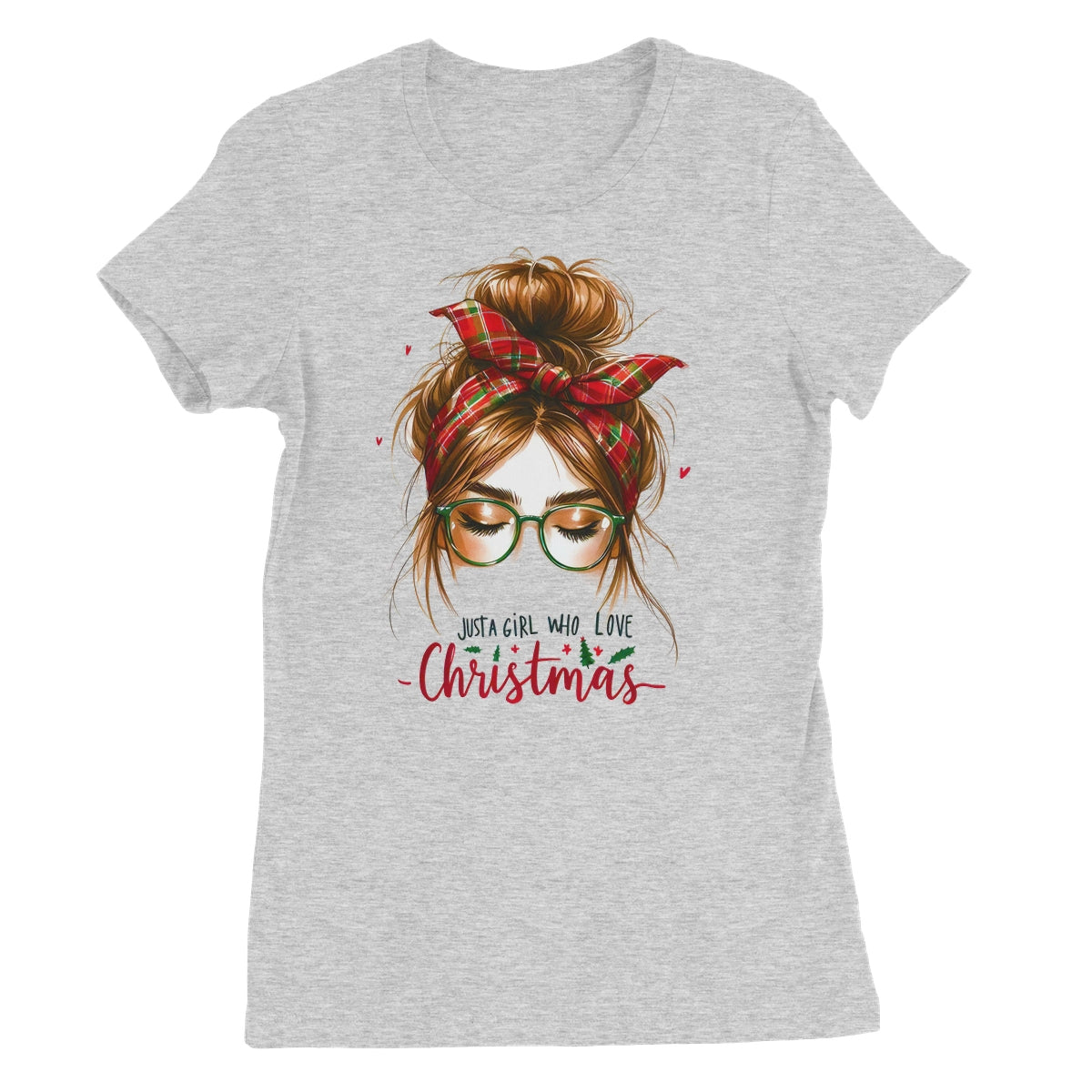 Just A Girl That Loves Christmas  Women's Favourite T-Shirt