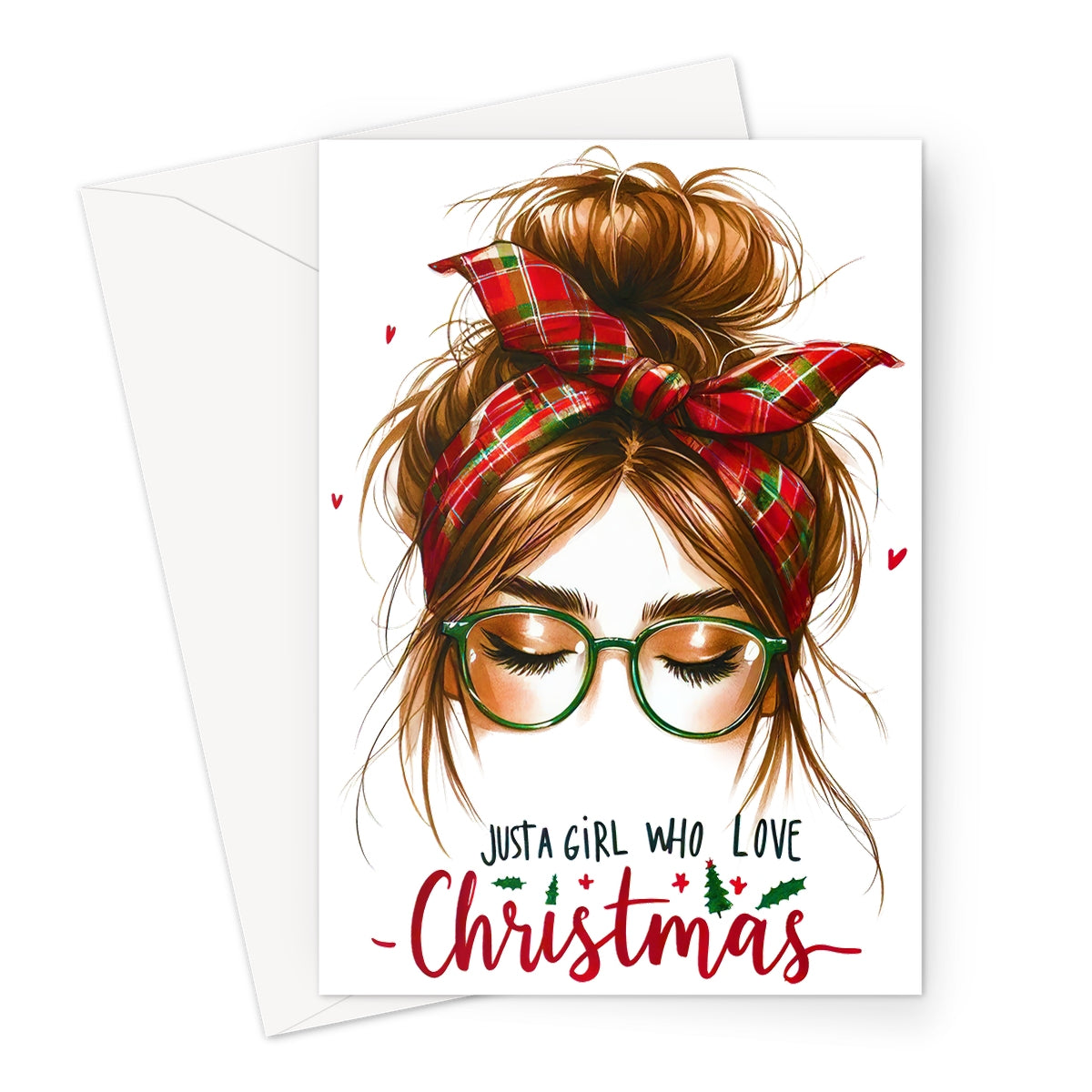 Just A Girl That Loves Christmas  Greeting Card