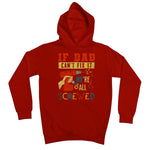 If Dad Csm't Fit It We Are All Screwed Kids Hoodie - D'Sare