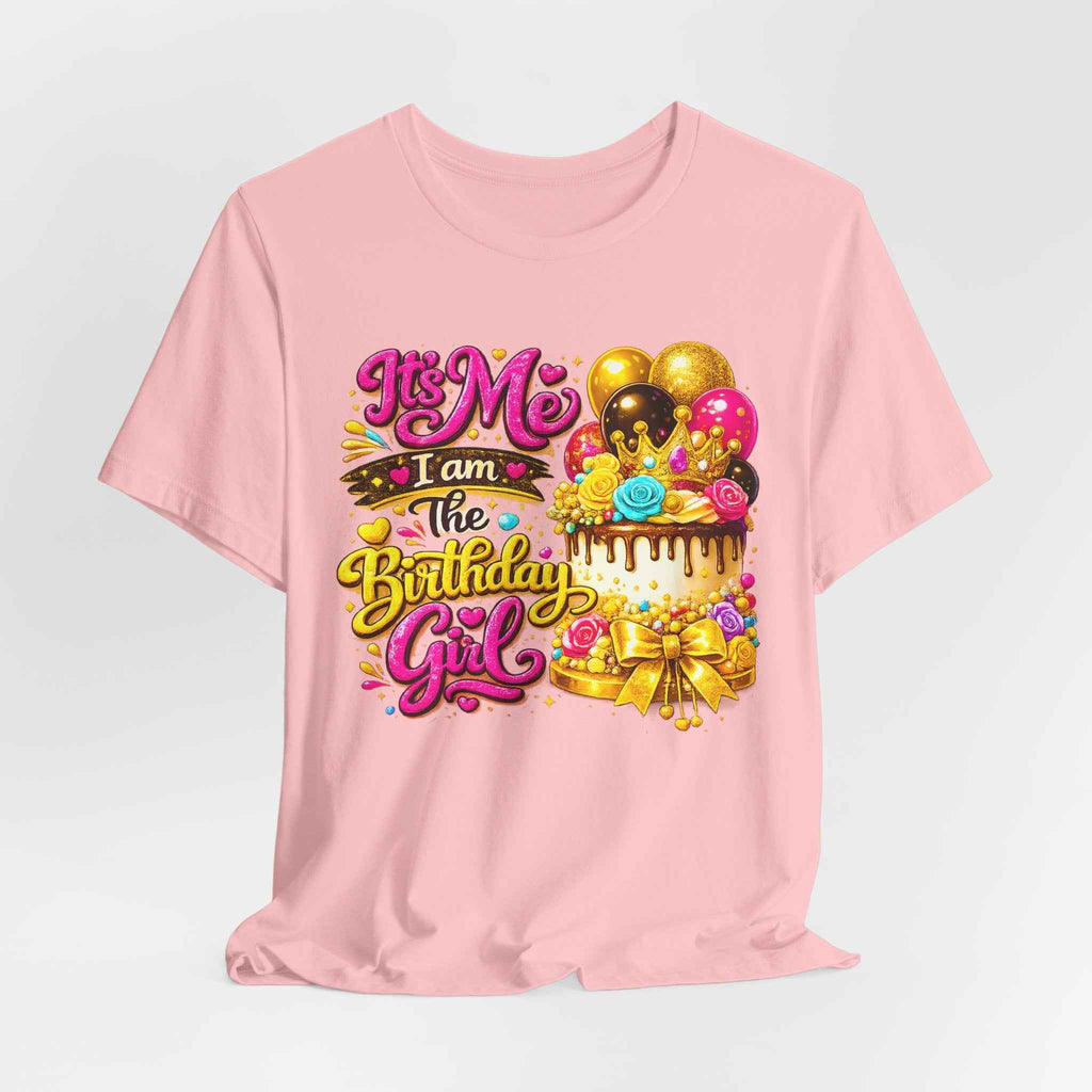 Birthday Girl Tee — "It's Me I Am The Birthday Girl" Celebration T‑Shirt by Printify