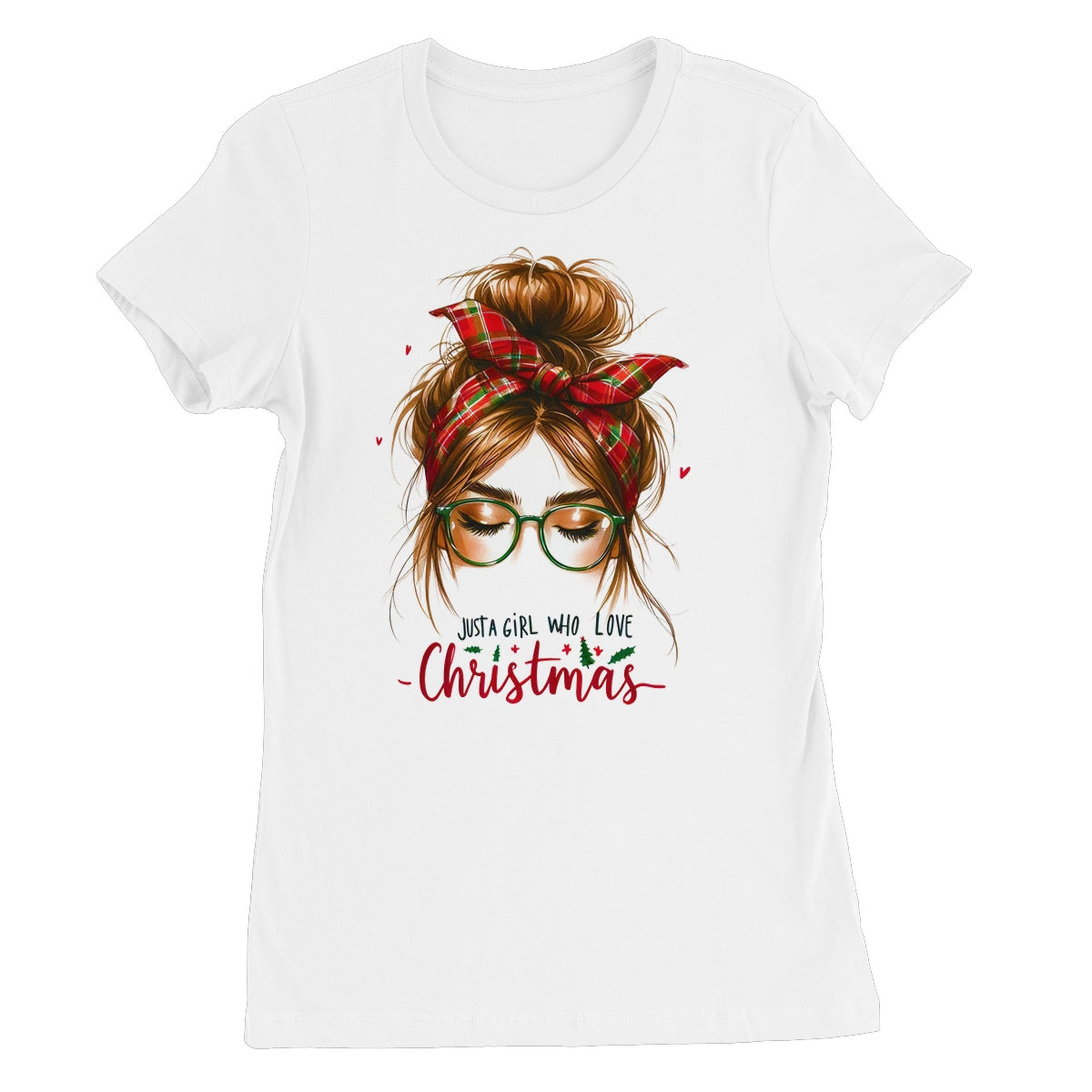 Just A Girl That Loves Christmas  Women's Favourite T-Shirt