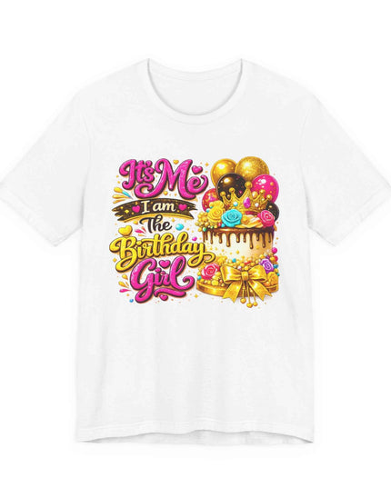 Birthday Girl Tee — "It's Me I Am The Birthday Girl" Celebration T‑Shirt by Printify