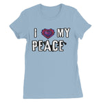 I Love My Peace Women's Favourite T-Shirt - D'Sare