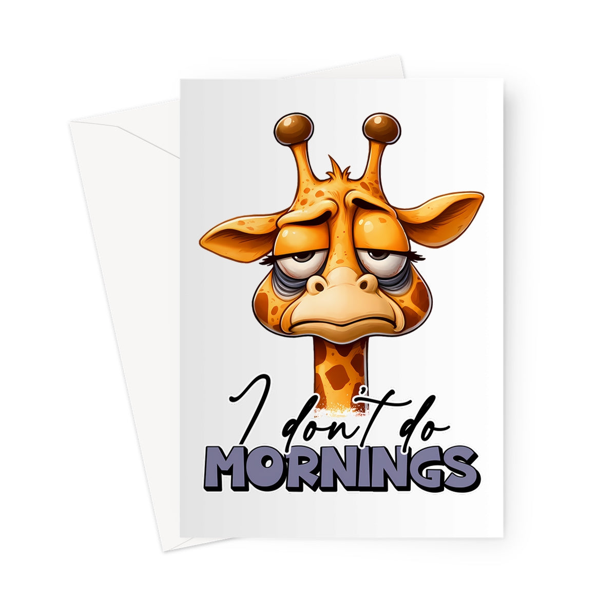 I Don't Do Mornings Greeting Card