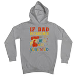 If Dad Csm't Fit It We Are All Screwed Kids Hoodie - D'Sare