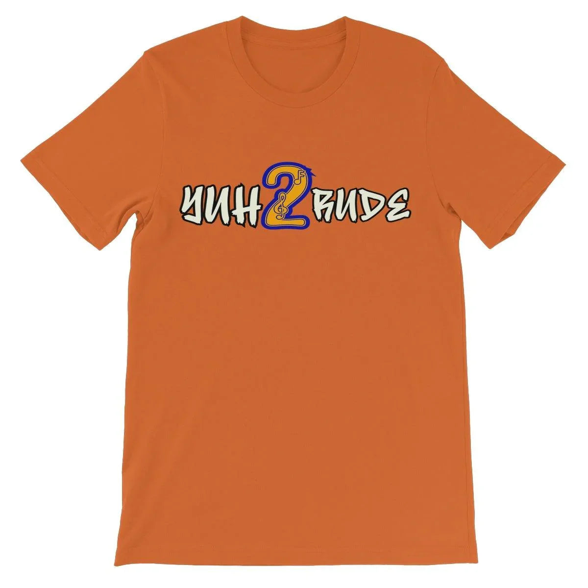 Yuh 2 Rude Unisex Short Sleeve T-Shirt - D'Sare 
