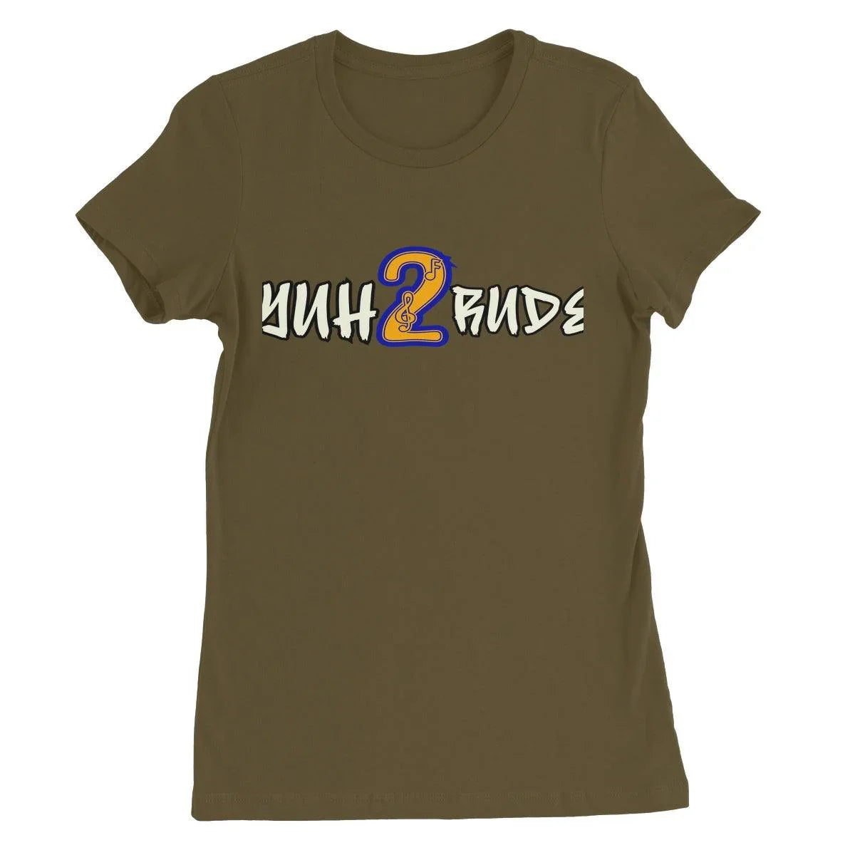 Yuh 2 Rude Women's Favourite T-Shirt - D'Sare 