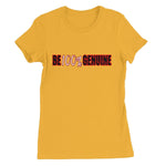 Be 100% Genuine Women's Favourite T-Shirt - D'Sare 