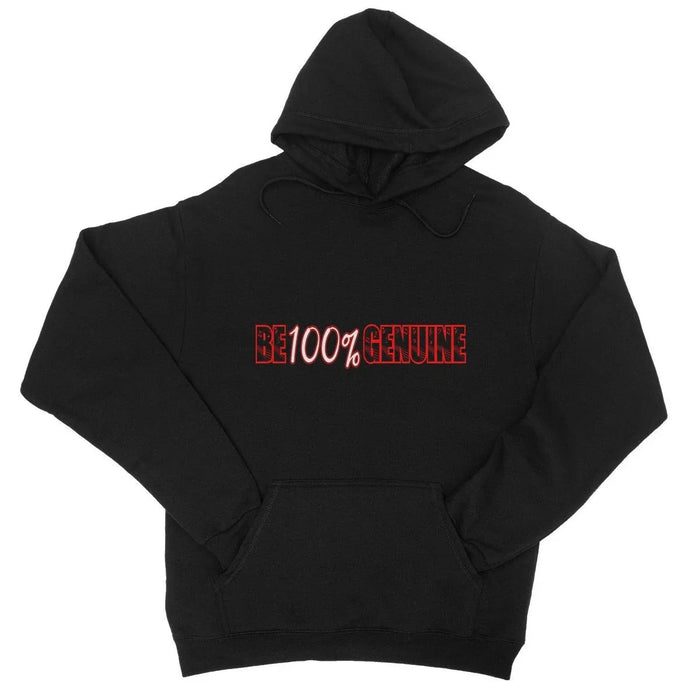 Be 100% Genuine College Hoodie