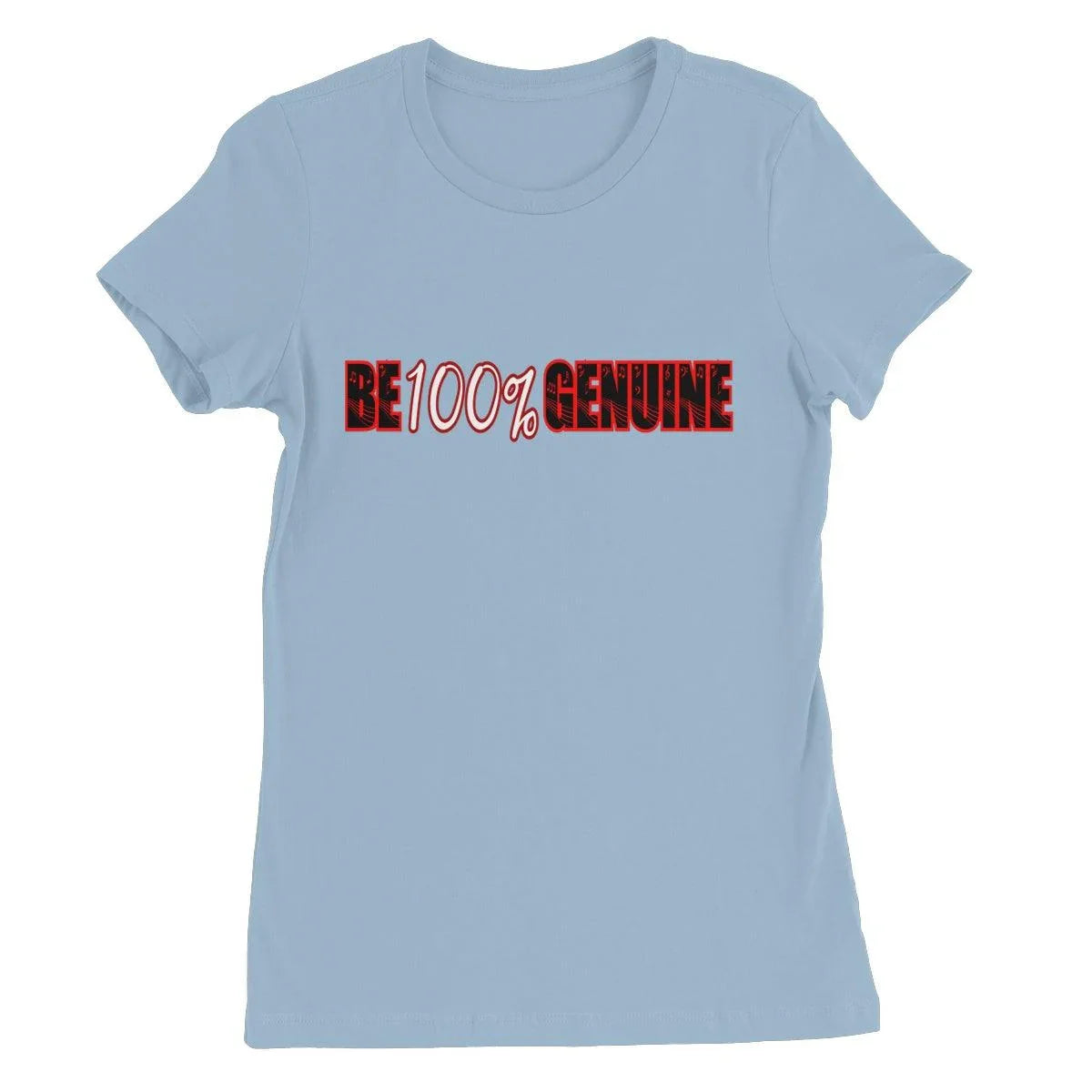 Be 100% Genuine Women's Favourite T-Shirt - D'Sare 