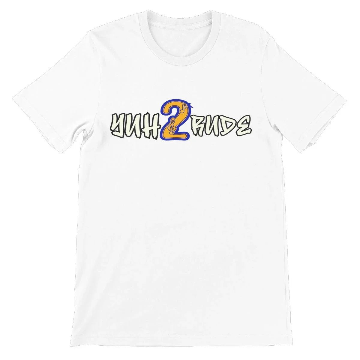 Yuh 2 Rude Unisex Short Sleeve T-Shirt - D'Sare 