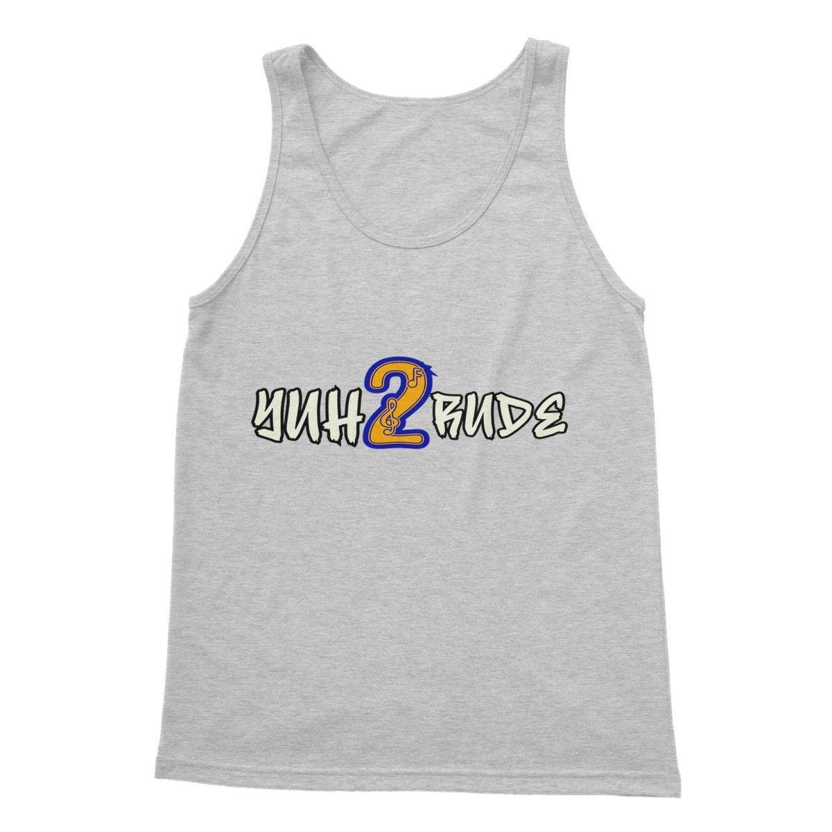 Yuh 2 Rude Softstyle Tank Top - D'Sare 