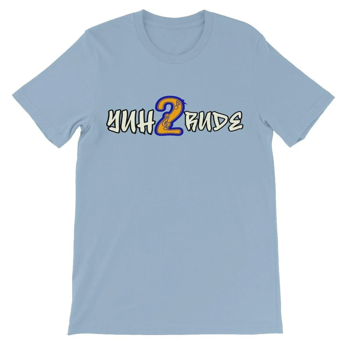 Yuh 2 Rude Unisex Short Sleeve T-Shirt - D'Sare 