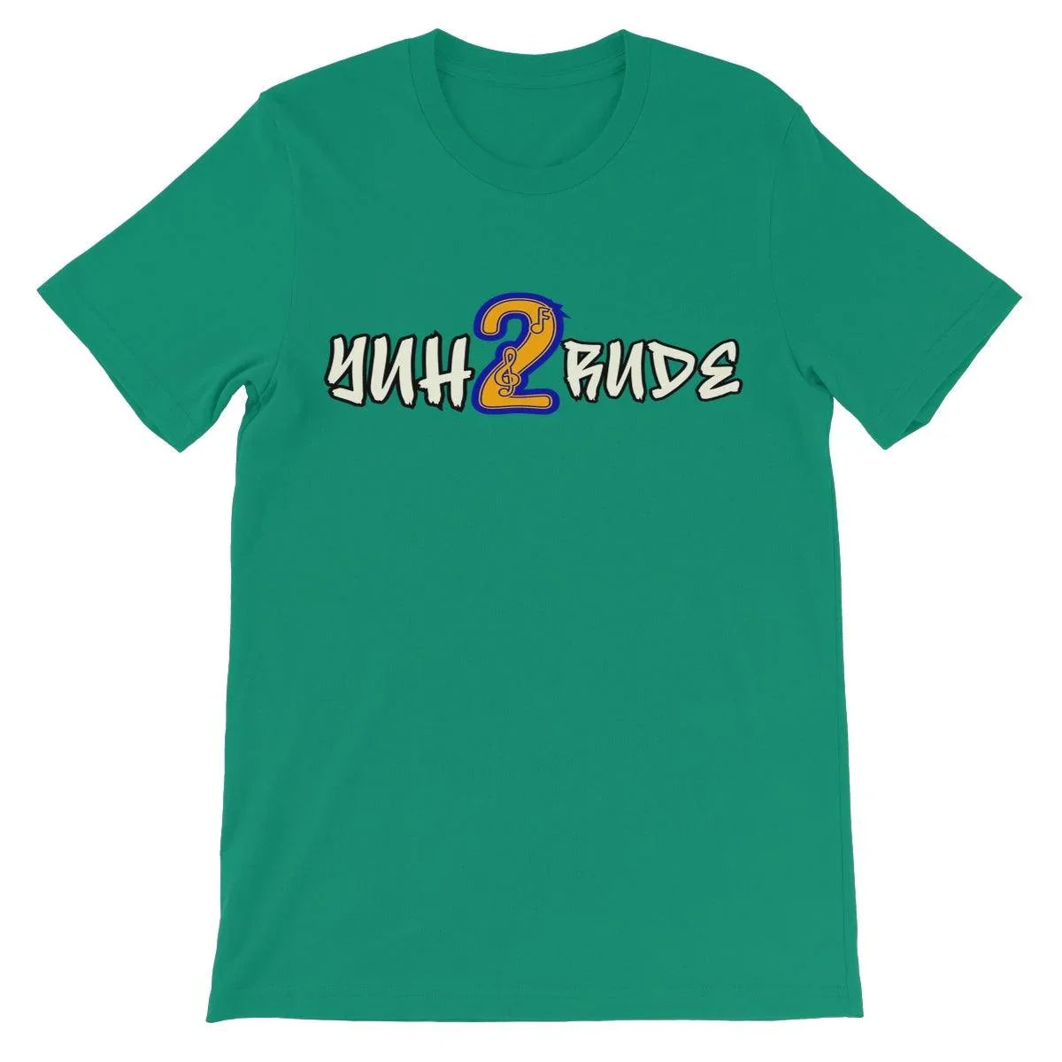 Yuh 2 Rude Unisex Short Sleeve T-Shirt - D'Sare 