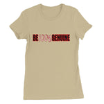 Be 100% Genuine Women's Favourite T-Shirt - D'Sare 